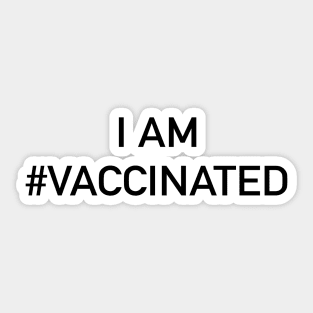 I got #vaccinated Sticker